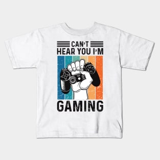 I can't Hear You I Am Gaming Kids T-Shirt